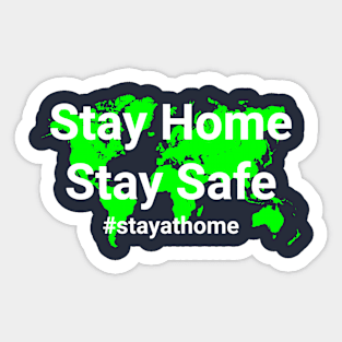 Stay Home Stay Safe Sticker